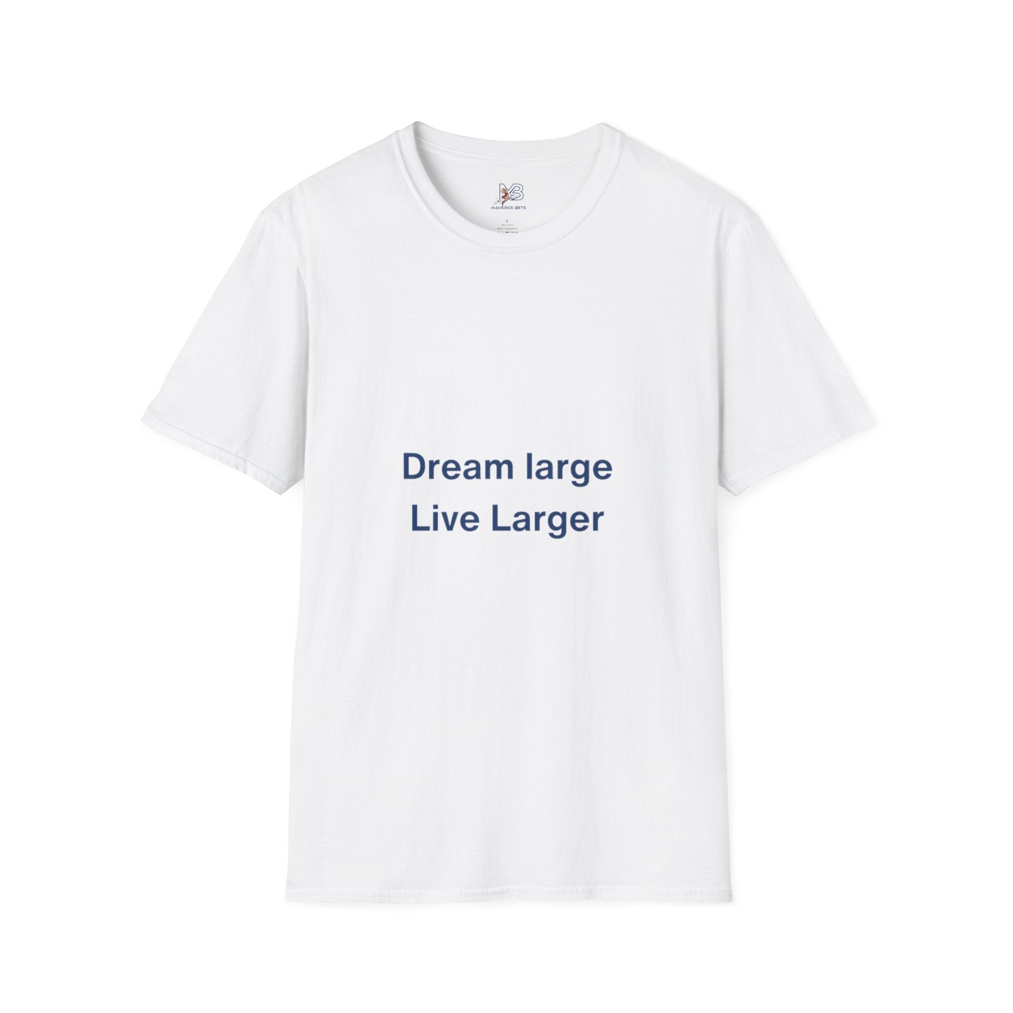 Dream Large Live Larger  Motivational Inspirational Tee