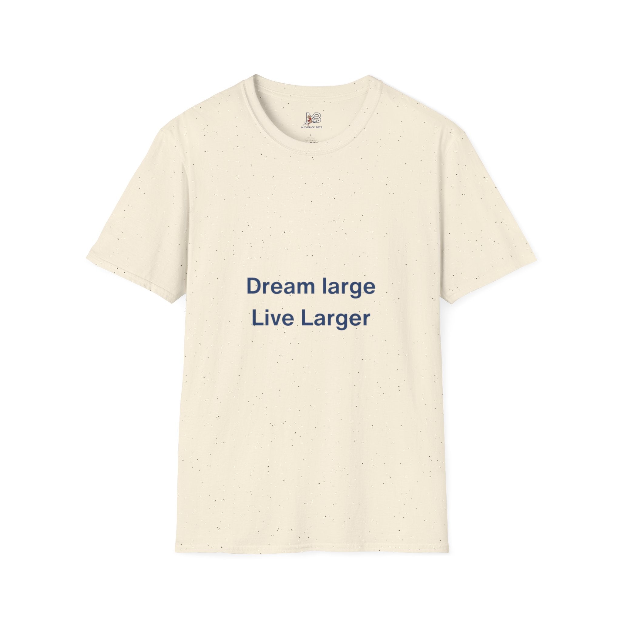 Dream Large Live Larger  Motivational Inspirational Tee