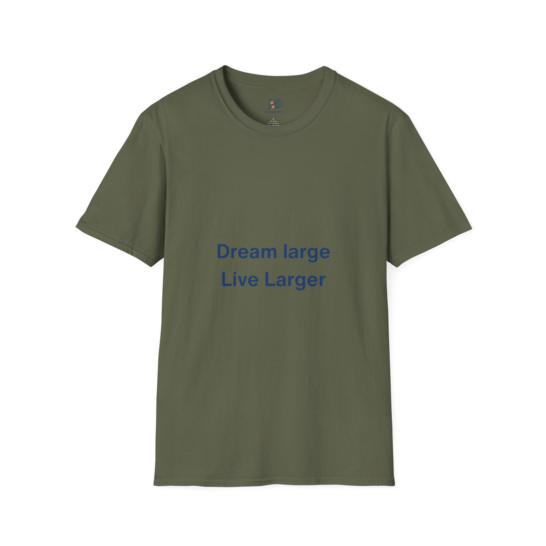 Dream Large Live Larger  Motivational Inspirational Tee